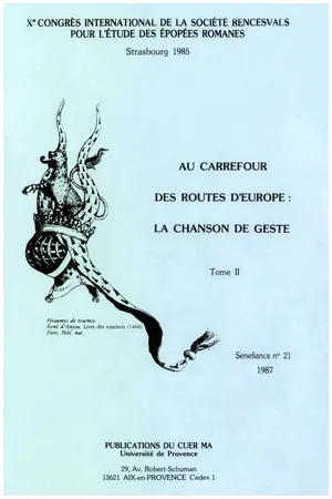 Au carrefour des routes d'Europe : la chanson de geste. Tome II