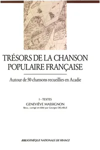 Trésors de la chanson populaire française. Autour de 50 chansons recueillies en Acadie_cover