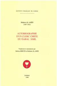 Autobiographie d'un clerc chiite du Ǧabal 'Āmil_cover