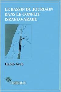 Le Bassin du Jourdain dans le conflit israélo-arabe_cover