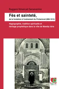 Fès et sainteté, de la fondation à l'avènement du Protectorat_cover