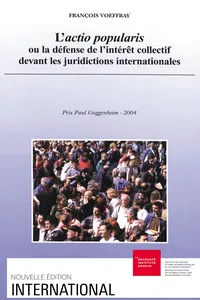 L'actio popularis ou la défense de l'intérêt collectif devant les juridictions internationales_cover