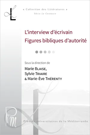 L'interview d'écrivain. Figures bibliques d'autorité