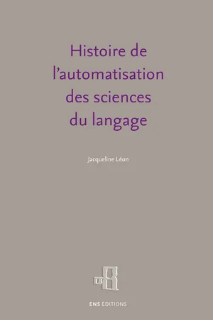 Histoire de l'automatisation des sciences du langage