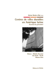 Centres de villes durables en Amérique latine : exorciser les précarités ?_cover