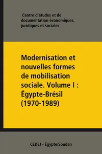 Modernisation et nouvelles formes de mobilisation sociale. Volume I : Égypte-Brésil_cover