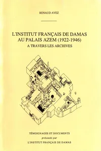 L'Institut français de Damas au Palais Azem à travers les archives_cover