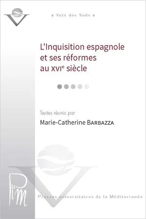 L'Inquisition espagnole et ses réformes au XVIe siècle