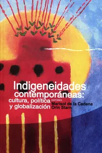 Indigeneidades contemporáneas: cultura, política y globalización_cover