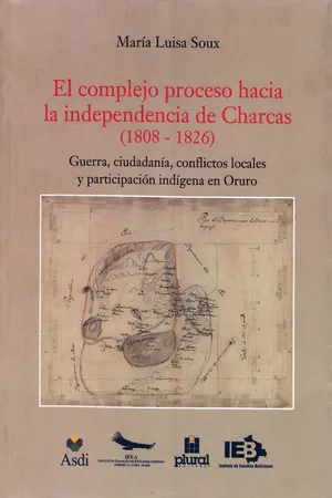 El complejo proceso hacia la independencia de Charcas (1808-1826)