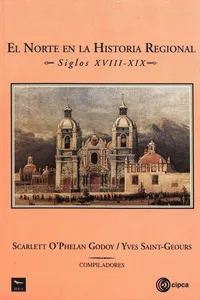 El norte en la historia regional, siglos XVIII-XIX_cover