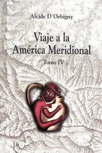 Viaje a la América Meridional. Tomo IV_cover