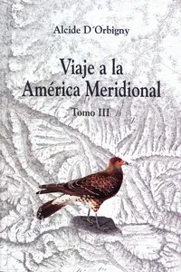 Viaje a la América Meridional. Tomo III_cover