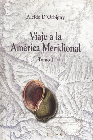 Viaje a la América Meridional. Tomo I