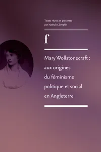 Mary Wollstonecraft : aux origines du féminisme politique et social en Angleterre_cover