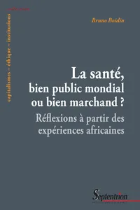 La santé, bien public mondial ou bien marchand ?_cover