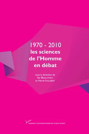 1970-2010 : les sciences de l’Homme en débat