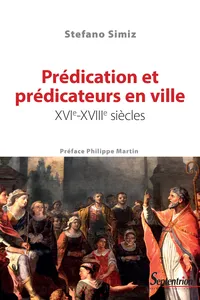 Prédication et prédicateurs en ville, xvie-xviiie siècles_cover