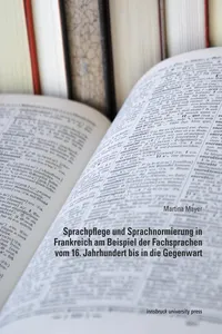 Sprachpflege und Sprachnormierung in Frankreich am Beispiel der Fachsprachen vom 16. Jahrhundert bis in die Gegenwart_cover