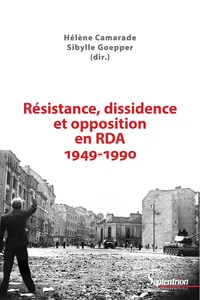 Résistance, dissidence et opposition en RDA 1949-1990_cover