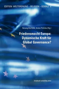 Friedensmacht Europa: Dynamische Kraft für Global Governance?_cover