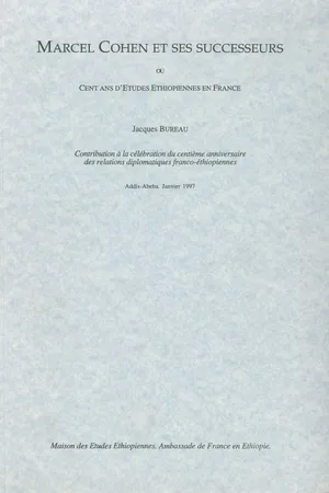 Marcel Cohen et ses successeurs ou Cent ans d'études éthiopiennes en France