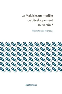 La Malaisie, un modèle de développement souverain ?_cover