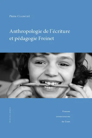 Anthropologie de l'écriture et pédagogie Freinet