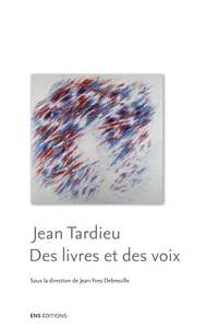 Jean Tardieu. Des livres et des voix_cover