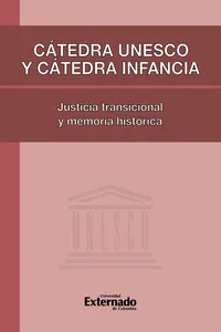 Cátedra Unesco y Cátedra Infancia: justicia transicional y memoria histórica_cover