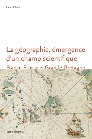 La géographie, émergence d'un champ scientifique