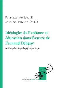 Idéologies de l'enfance et éducation dans l'œuvre de Fernand Deligny_cover