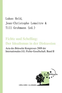 Fichte und Schelling: Der Idealismus in der Diskussion. Volume II_cover