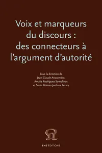 Voix et marqueurs du discours : des connecteurs à l'argument d'autorité_cover