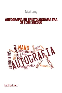 Autografia ed epistolografia tra XI e XIII secolo_cover