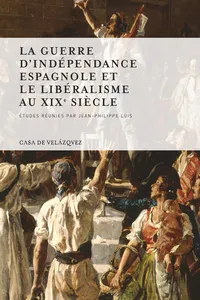 La guerre d'Indépendance espagnole et le libéralisme au xixe siècle_cover