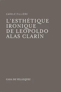 L'esthétique ironique de Leopoldo Alas Clarín_cover