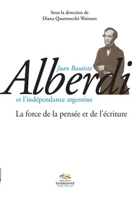 Juan Bautista Alberdi et l'indépendance argentine_cover