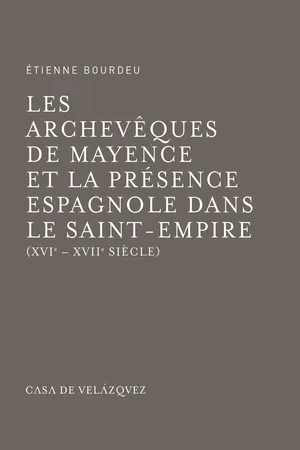 Les archevêques de Mayence et la présence espagnole dans le Saint-Empire