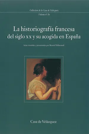 La historiografía francesa del siglo xx y su acogida en España
