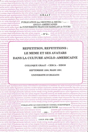 Répétition, répétitions : le même et ses avatars dans la culture anglo-américaine