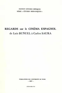 Regards sur le Cinéma espagnol de Luis Bunel à Carlos Saura_cover