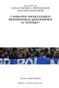 L'animation socioculturelle professionnelle, quels rapports au politique ?_cover