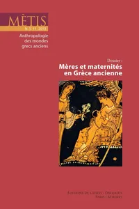 Dossier : Mères et maternités en Grèce ancienne_cover