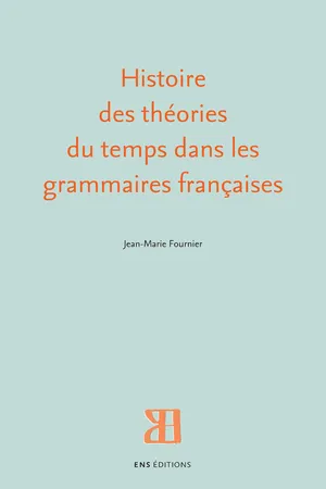 Histoire des théories du temps dans les grammaires françaises