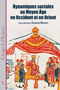 Dynamiques sociales au Moyen Âge, en Occident et en Orient_cover