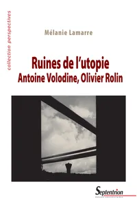 Ruines de l'utopie. Antoine Volodine, Olivier Rolin_cover