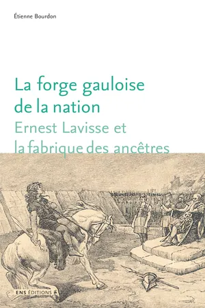 La forge gauloise de la nation