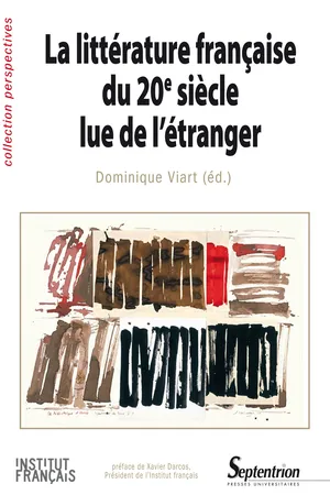 La littérature française du 20e siècle lue de l'étranger