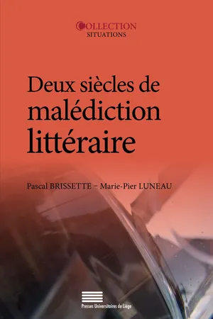 Deux siècles de malédiction littéraire